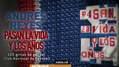 Pasan la vida y los años: 120 gritos de gol del Club Nacional de Football