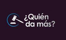 Quién da más